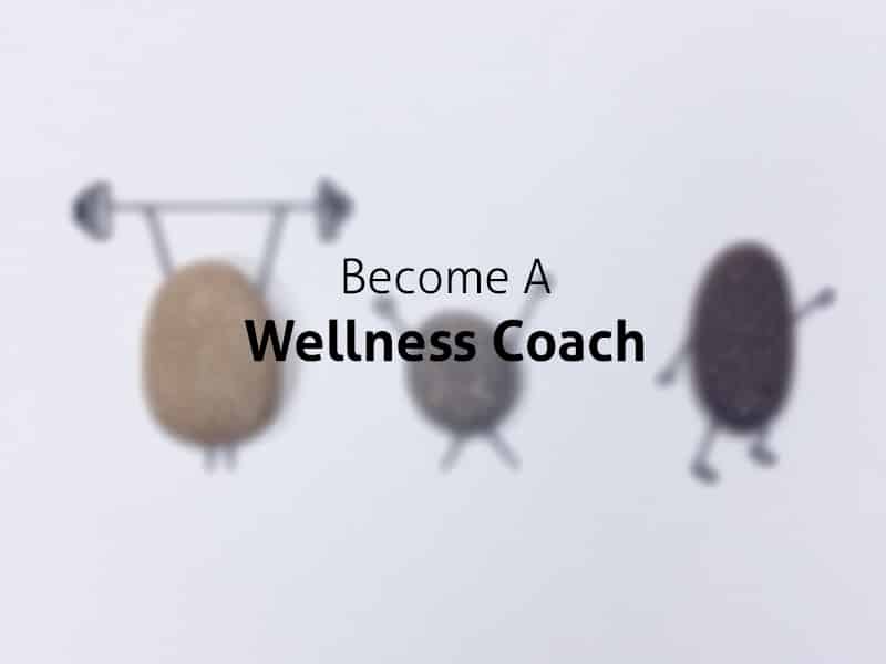 Wellness Coaching: How To Become A Wellness Coach Wellness Coach