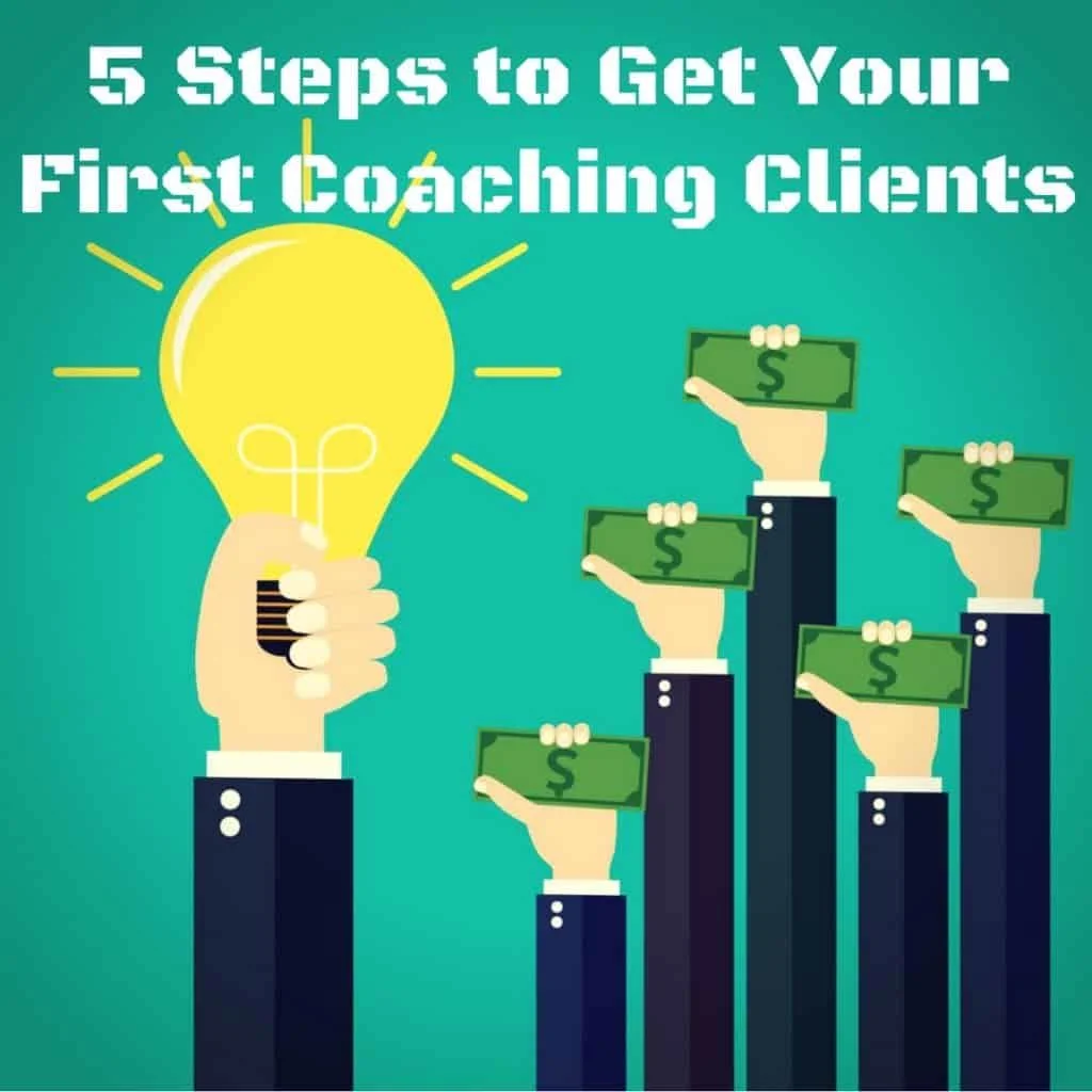 5 Steps To Get Your First Coaching Clients coaching workshop