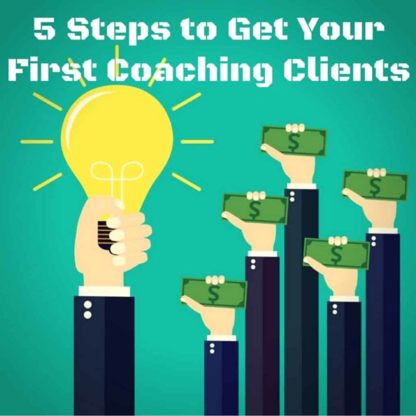 5 Steps To Get Your First Coaching Clients coaching service
