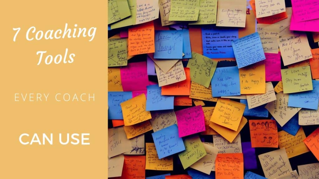 7 Coaching Tools Every Coach Can Use coaching tools