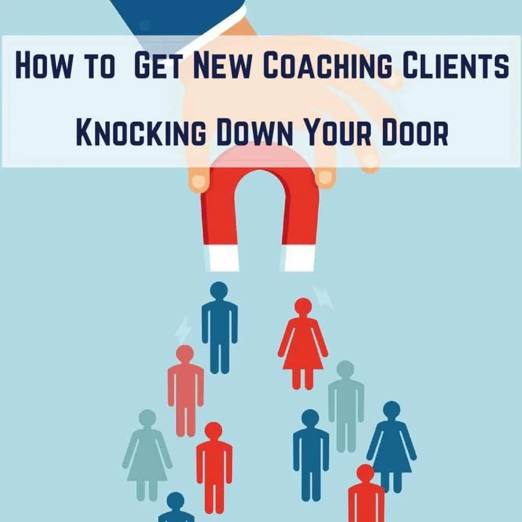 How to Get New Coaching Clients Knocking Down Your Door coaching workshop
