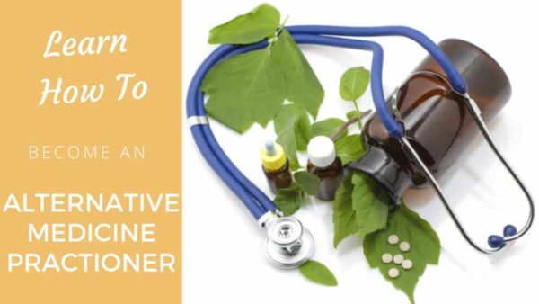 Learn how to become an Alternative Medicine Practitioner Alternative Medicine Practitioner