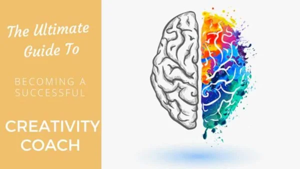 The Ultimate Guide To Becoming a Successful Creativity Coach get your first coaching clients