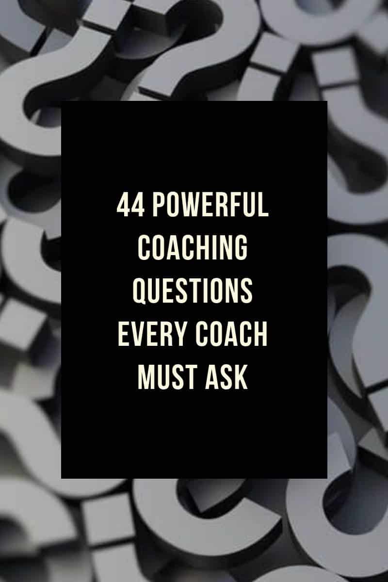 44 Powerful Coaching Questions: Proven Strategies For Effective Coaching