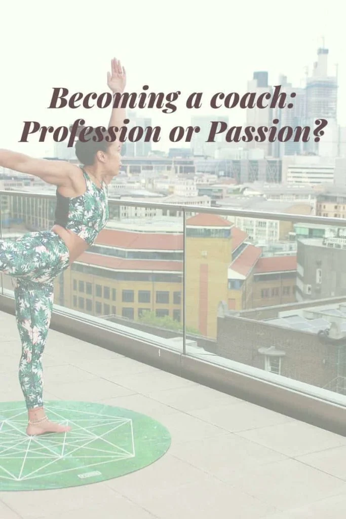 Becoming A Coach: Profession or Passion thriving coaching practice