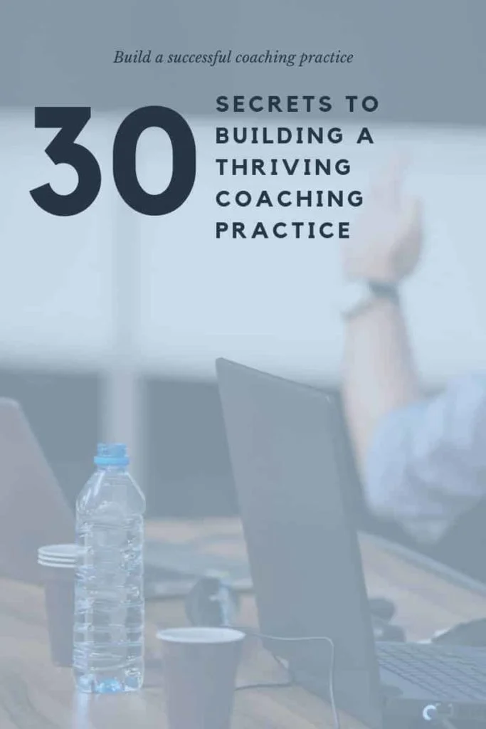 30 secrets to building a thriving coaching practice fill up seminars