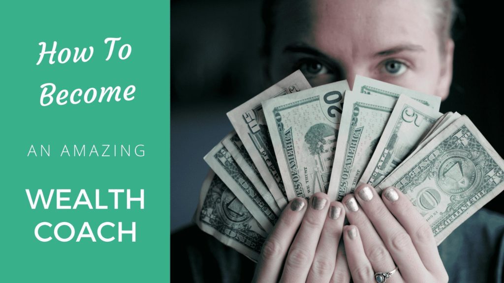 How to Become an Amazing Wealth Coach [2023 Edition] wealth coach