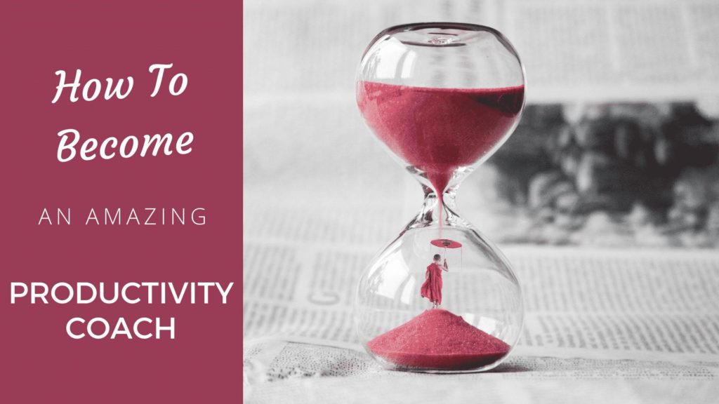 How to Become an Amazing Productivity Coach in 2023? Productivity Coach