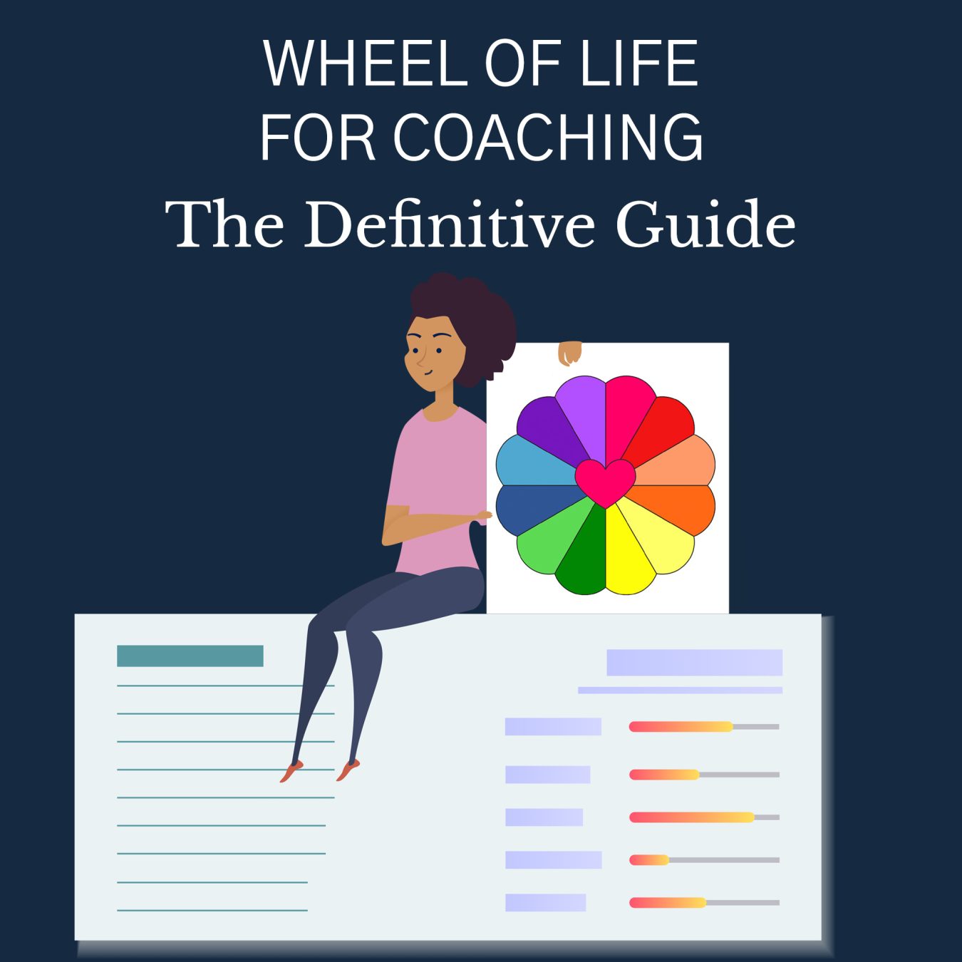 Wheel of Life for Coaching: The Ultimate Guide