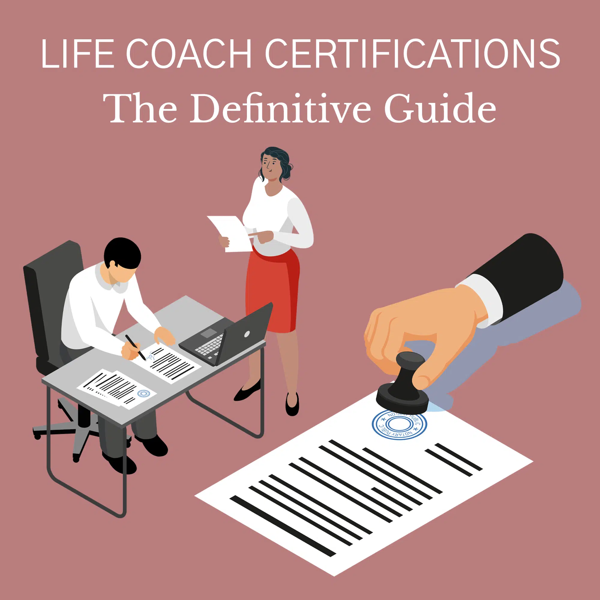 Life Coach Certifications – The Definitive Guide