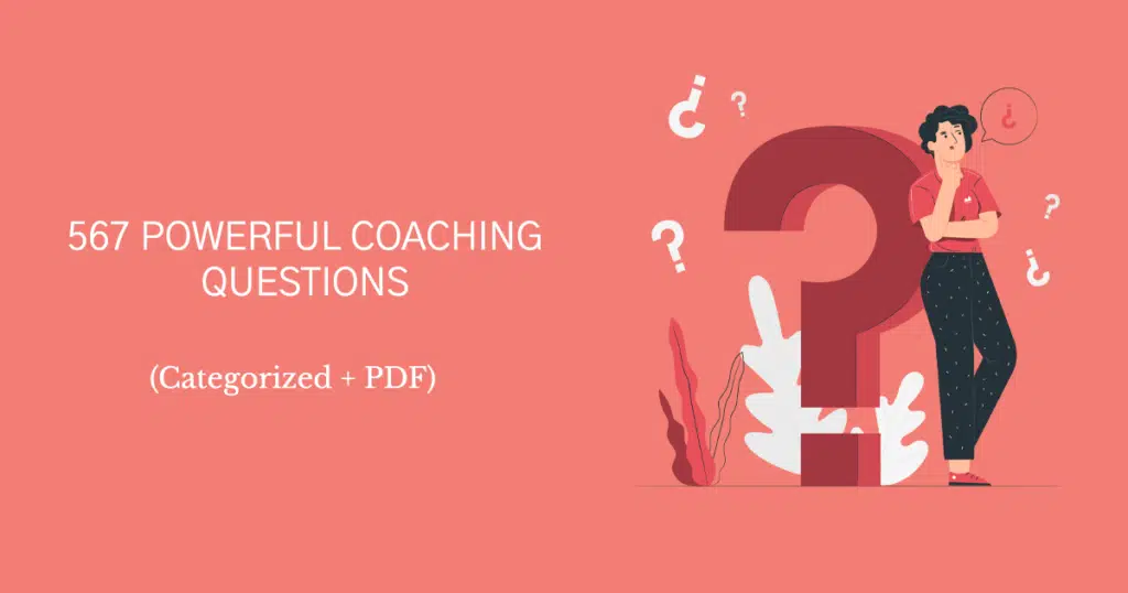 567 powerful coaching questions (Categorized + PDF)