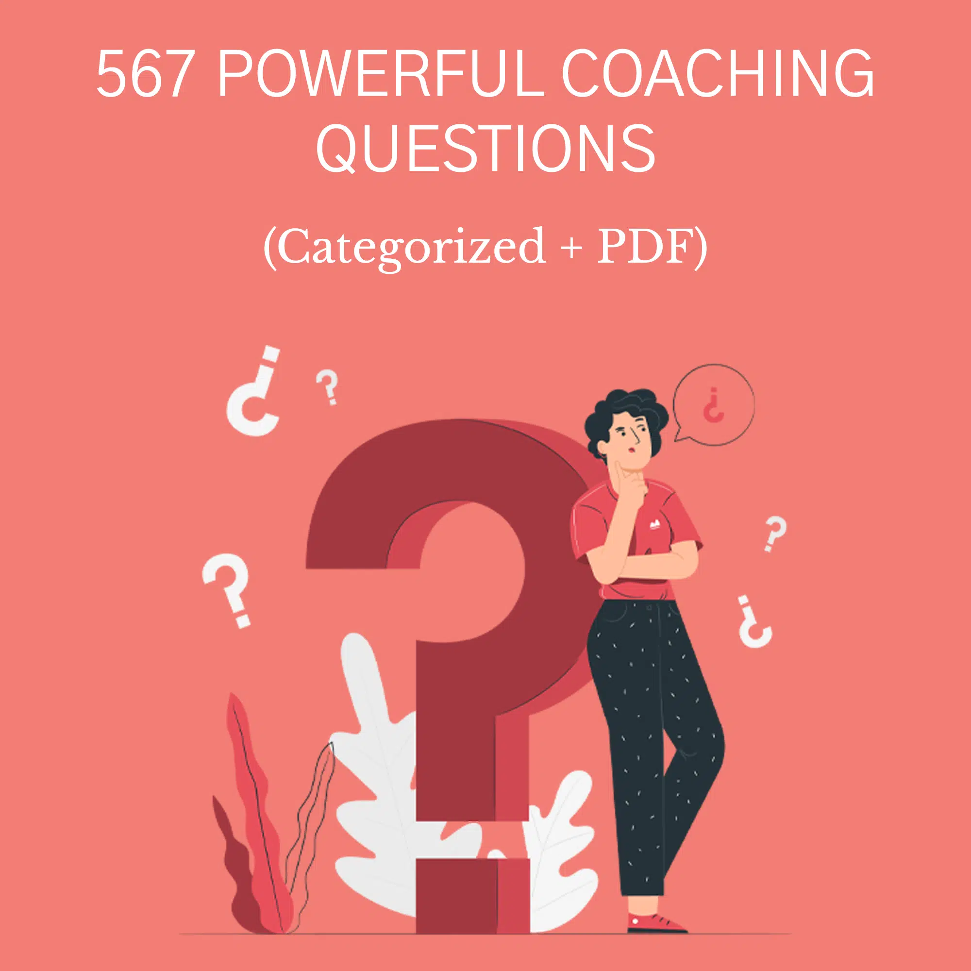 567 powerful coaching questions (Categorized + PDF)
