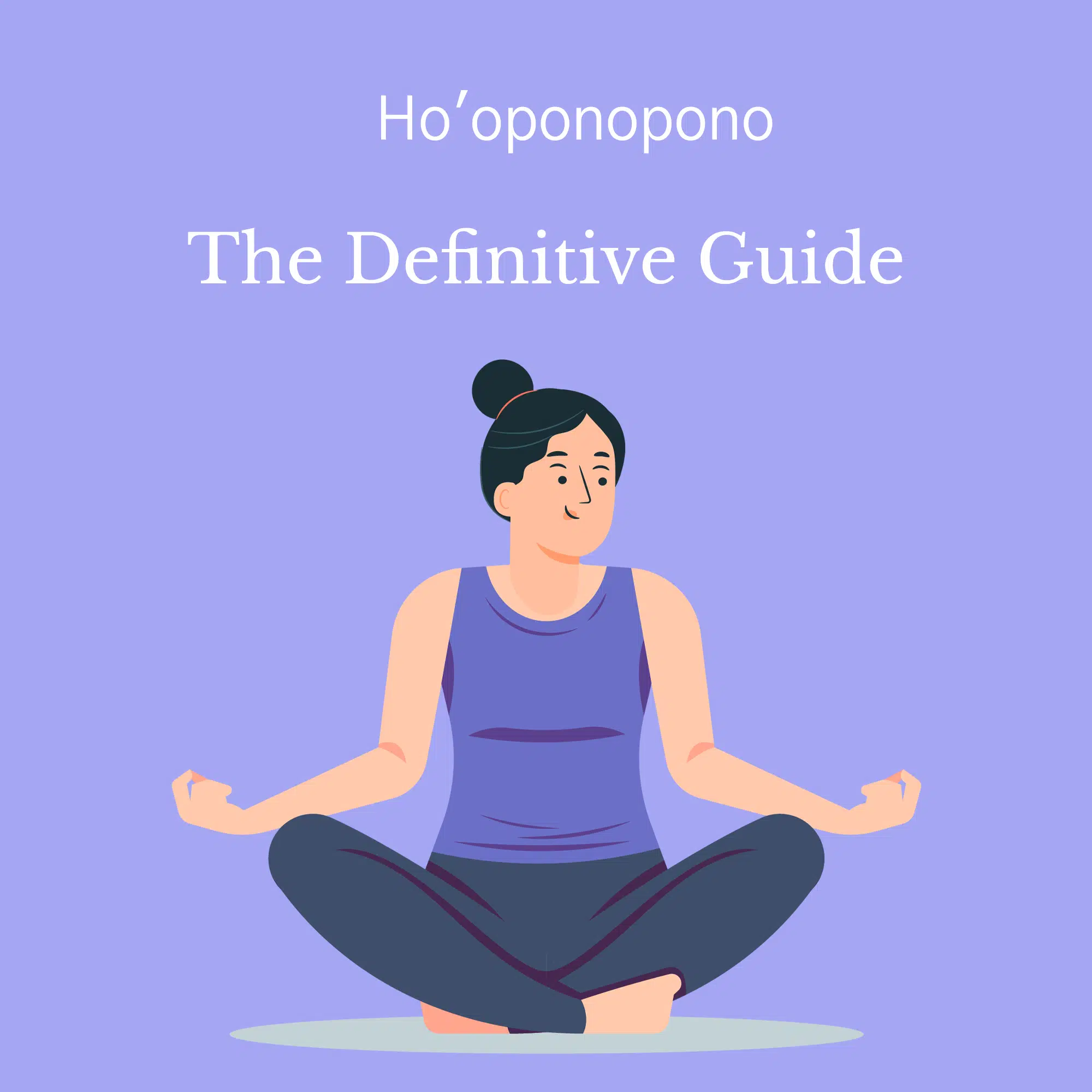 Ho’oponopono: The Definitive Guide Ho''oponopono