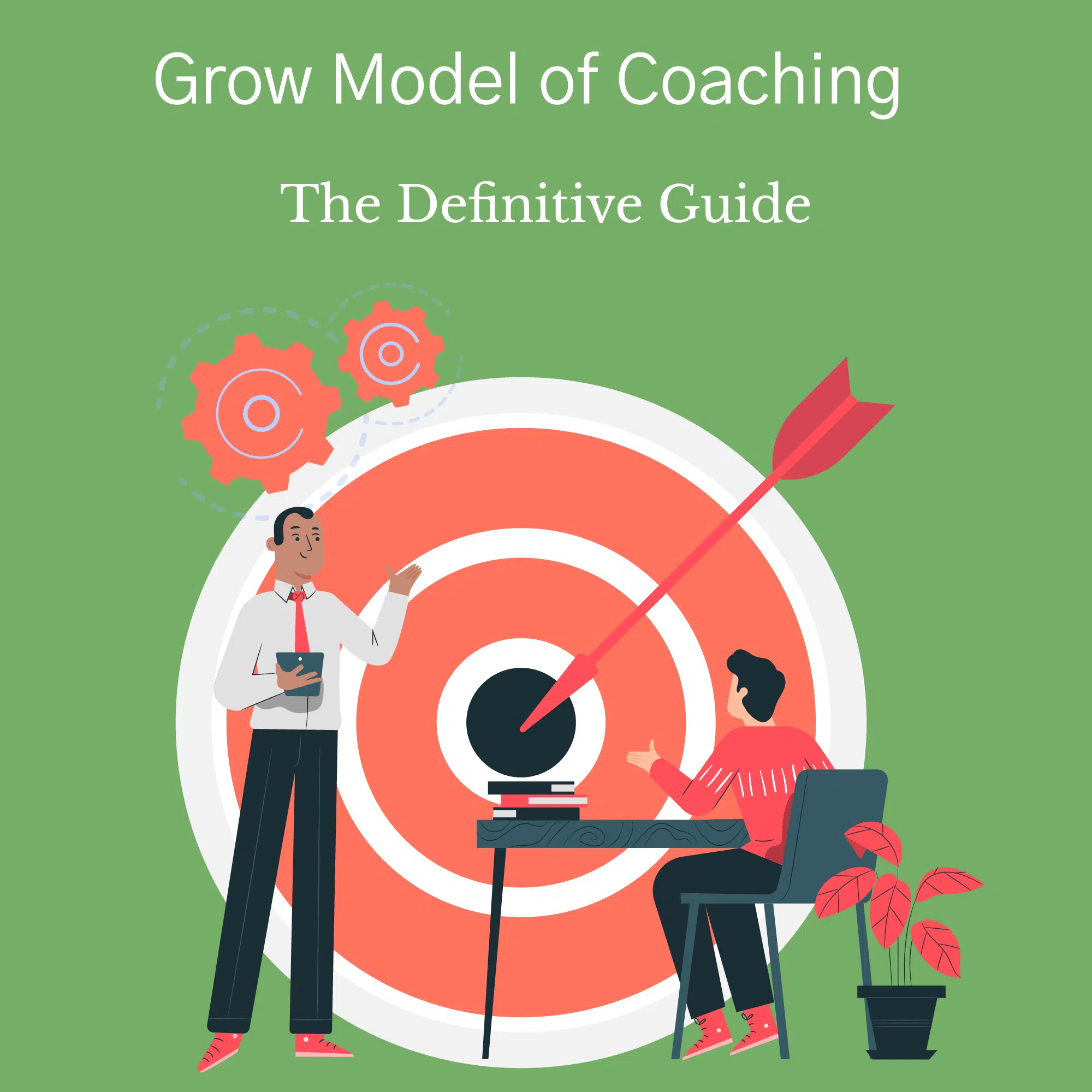 GROW Model of Coaching: The Definitive Guide