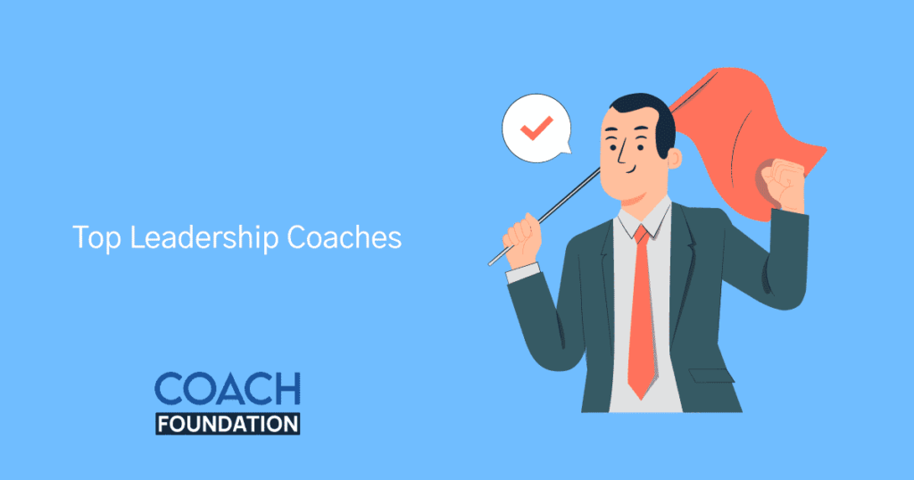 The Top Leadership Coaches Leadership Coaches