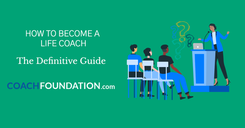 How To Become a Life Coach: The Ultimate Guide become a life coach