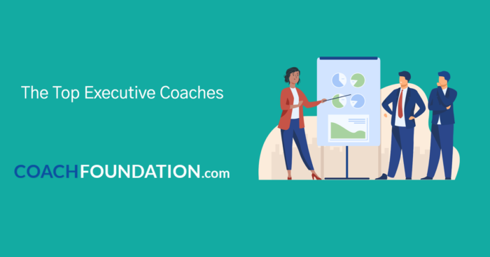 THE TOP EXECUTIVE COACHES executive coaches