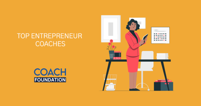 The Top Entrepreneur Coaches entrepreneur coach