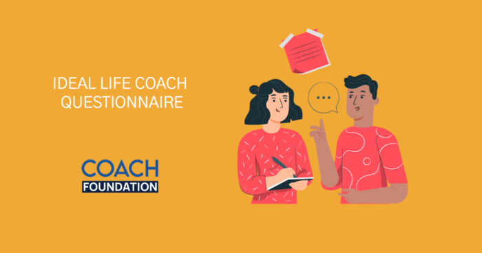 Ideal Life Coach Questionnaire [2023 Edition] life coach questionnaire