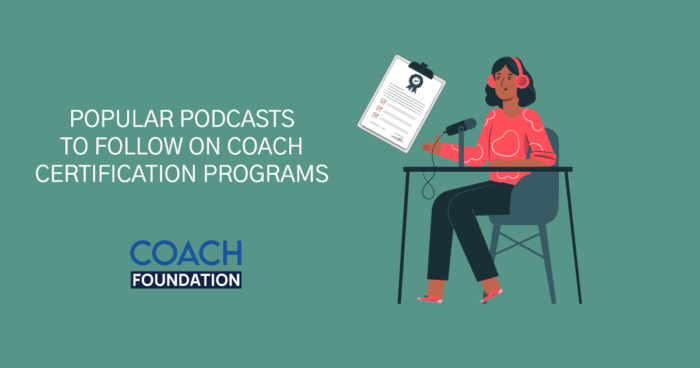 Popular Podcasts to Follow on Coach Certification Programs￼ Popular Podcasts