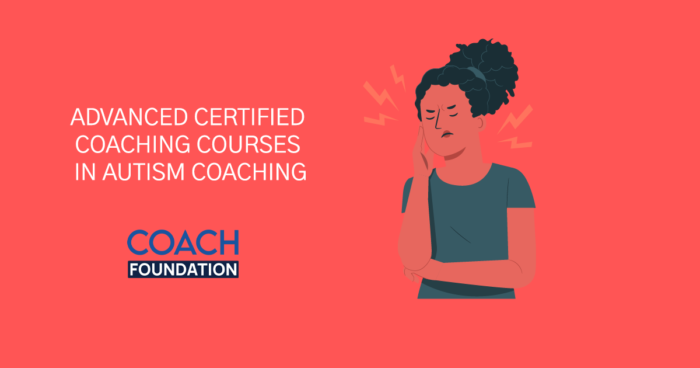 Advanced Certified Coaching Courses in Autism Coaching Autism Coaching
