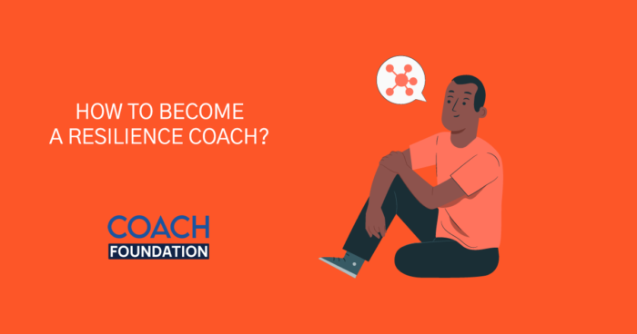 How to become a Resilience Coach? Resilience Coach