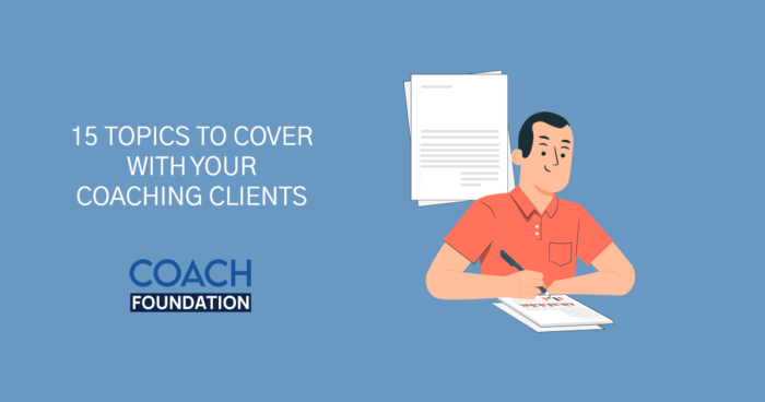 15 Topics To Cover With Your Coaching Clients  coaching clients