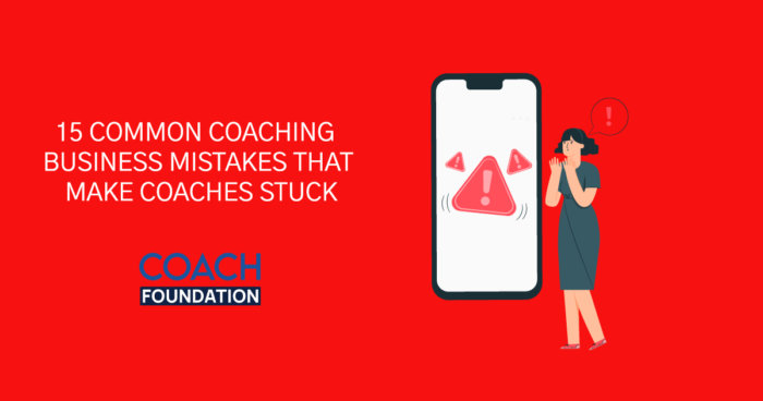 15 Common Coaching Business Mistakes That Keep You Stuck￼ coaching business mistakes