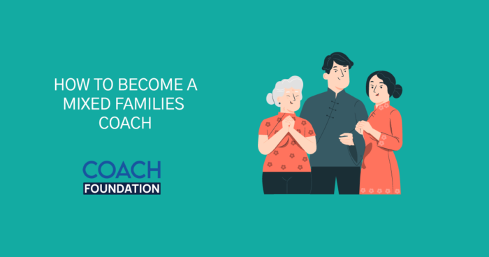 How to Become a Mixed Families Coach? mixed families coach