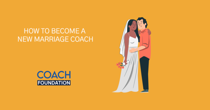 How to Become a New Marriage Coach? new marriage coach