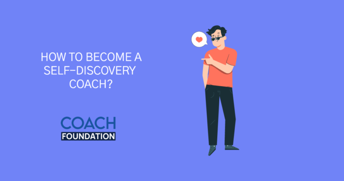 How to Become a Self-Discovery Coach? Self-Discovery Coach