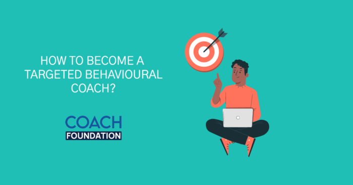 How to become a targeted behavioral coach? targeted behavioral coach