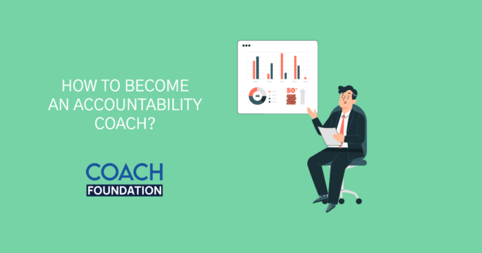 How To Become An Accountability Coach? accountability coach