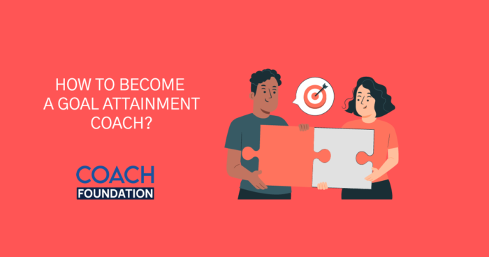 How to become a goal attainment coach? sales coach