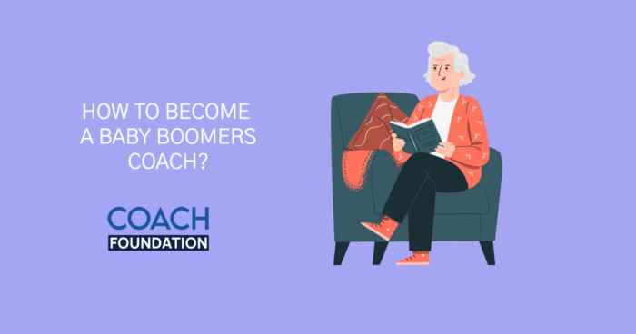 How to Become a Baby Boomers Coach?  baby boomers coach