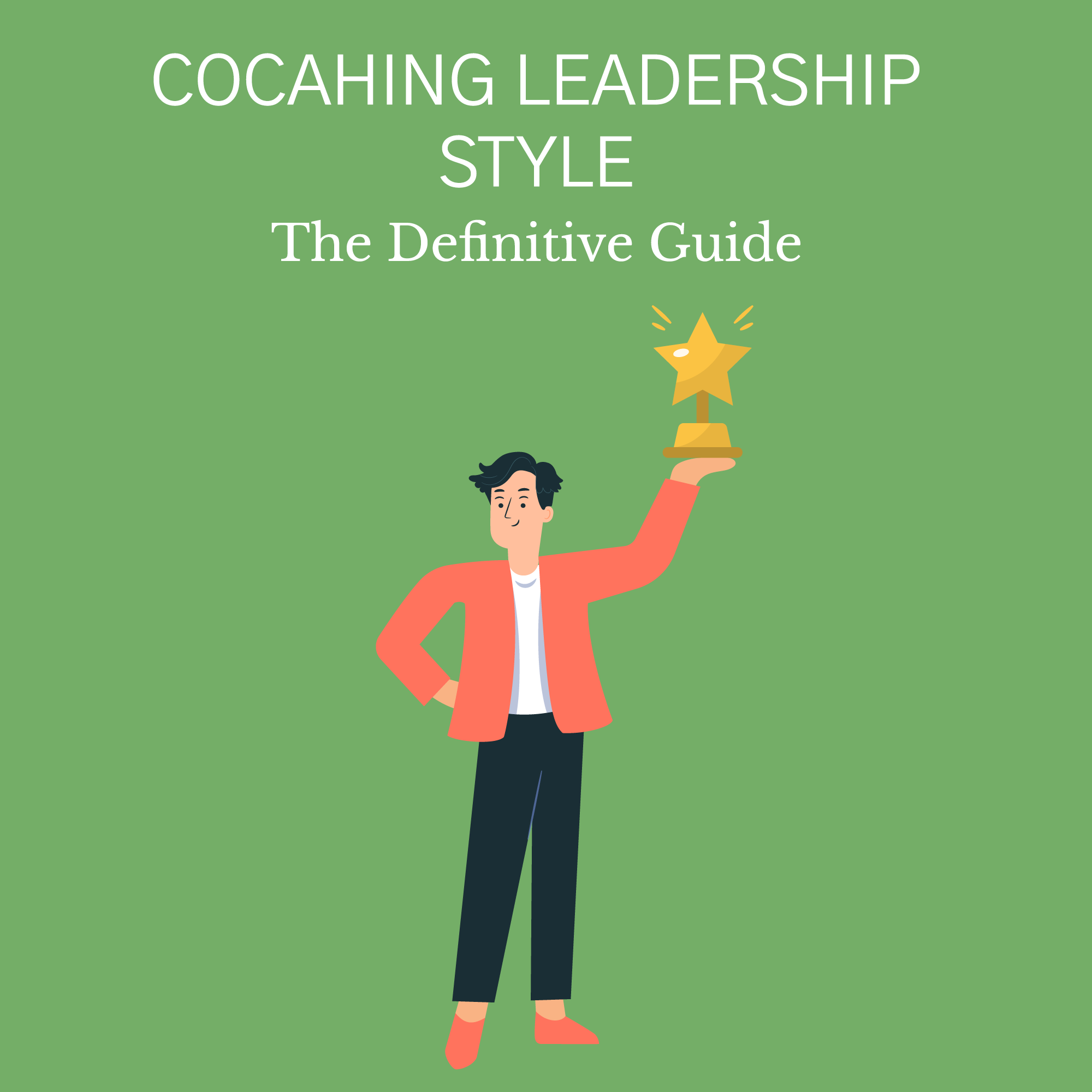 Coaching Leadership Style The Definitive Guide coaching leadership style
