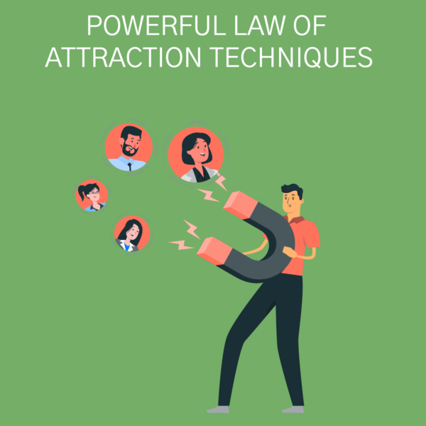 Law Of Attraction Techniques: Expanded List Post Law Of Attraction Techniques