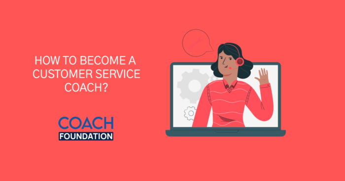 How To Become A Customer Service Coach? sales coach