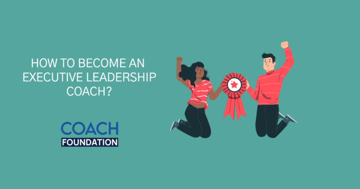 How to become an Executive Leadership Coach? Executive Leadership Coach
