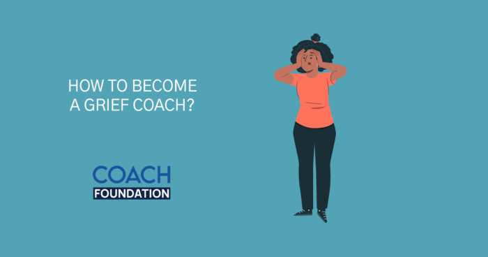 How to Become a Grief Coach? grief coach