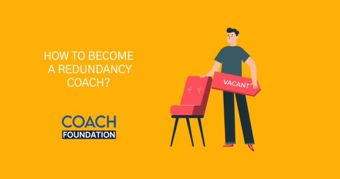 How To Become A Redundancy Coach? Redundancy Coach