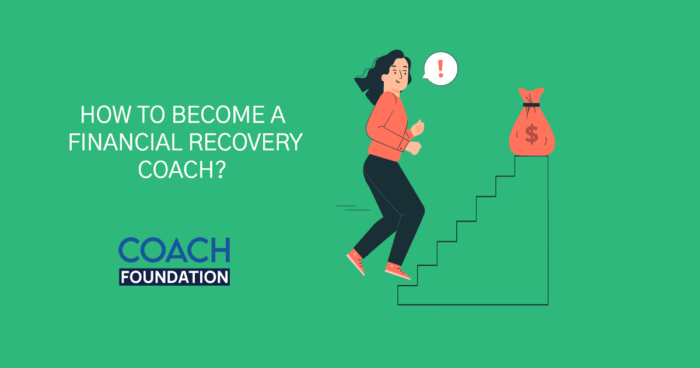 How to become a Financial Recovery Coach? Financial Recovery Coach