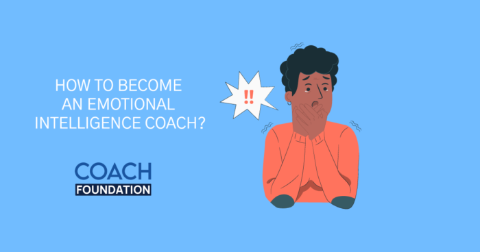 How To Become An Emotional Intelligence Coach? Emotional Intelligence Coach