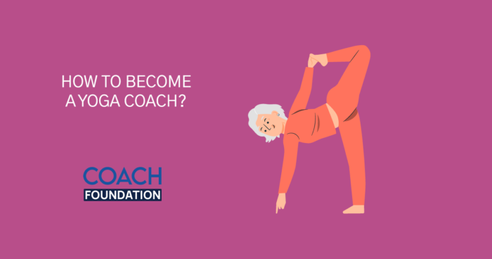 How to become a yoga coach? yoga coach