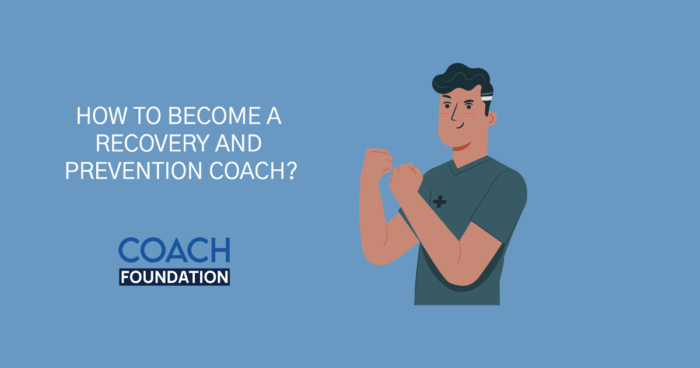 How to become a recovery and prevention coach? recovery and prevention coach