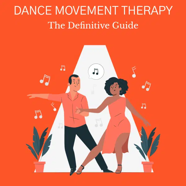Dance Movement Therapy: The Definitive Guide Dance Movement Therapy