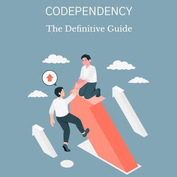 Codependency: The Definitive Guide Codependency