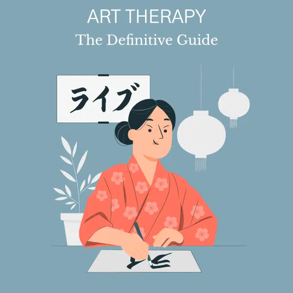 Art Therapy: The definitive Guide Art Therapy