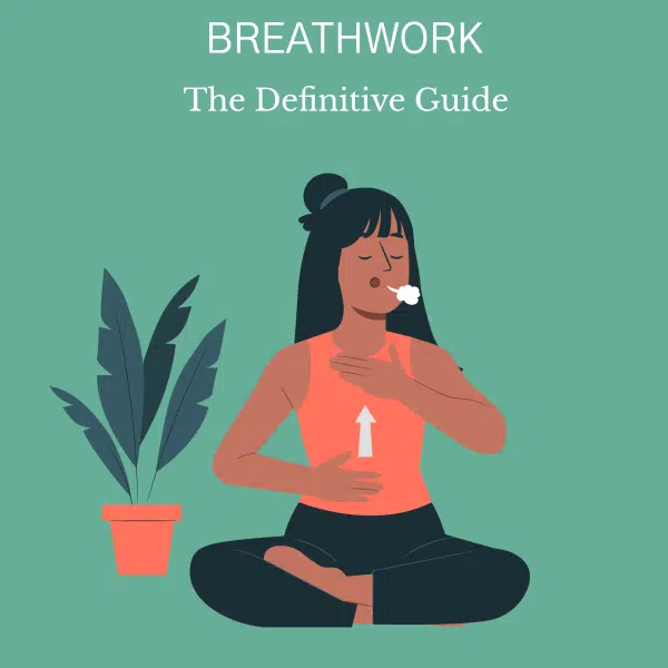 Breathwork: A Definitive Guide breathwork