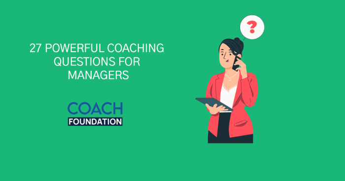 27 Powerful Manager Coaching Questions Manager Coaching Questions